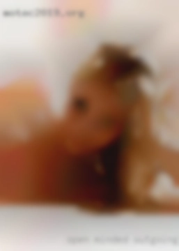 Open-minded, outgoing to fuck in Ellensburg and fun loving.